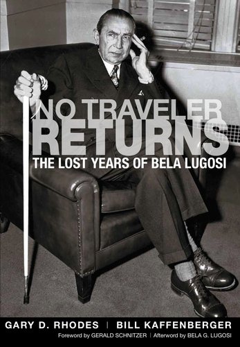 Book cover: No Traveler Returns - The Lost Years of Bela Lugosi