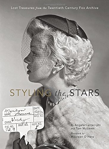 Book cover: Styling the Stars - Lost Treasures from the Twentieth Century Fox Archive