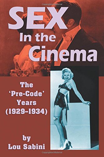 Couverture du livre: Sex in the Cinema - The Pre-Code Years (1929-1934)