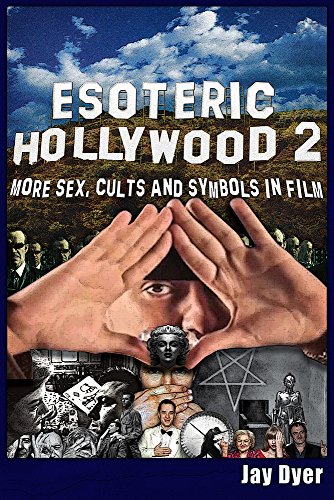 Couverture du livre: Esoteric Hollywood 2 - More Sex, Cults and Symbols in Film
