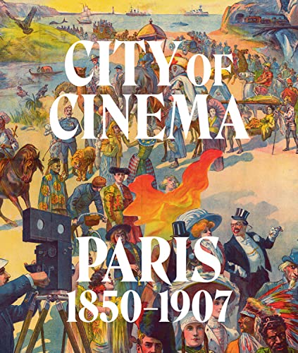 Book cover: City of Cinema - Paris 1850-1907