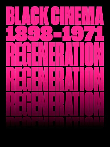Couverture du livre: Regeneration Black Cinema - 1898-1971