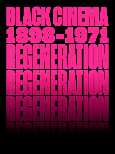 Book cover: Regeneration Black Cinema - 1898-1971