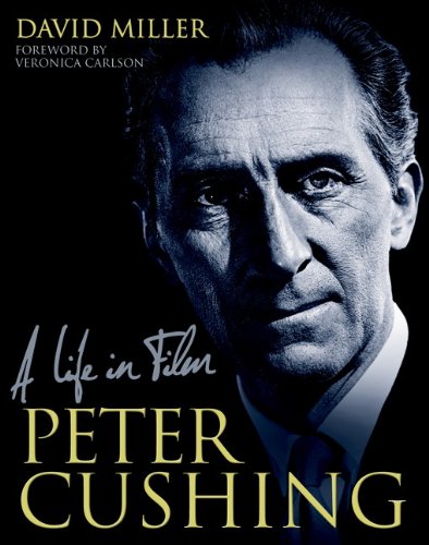 Book cover: Peter Cushing - A Life in Film