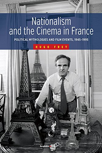 Couverture du livre: Nationalism and the Cinema in France - Political Mythologies and Film Events, 1945-1995