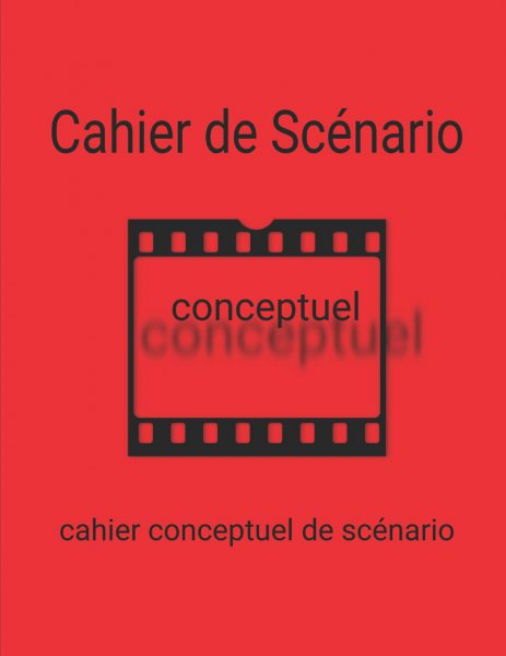 Book cover: Cahier conceptuel de scénario