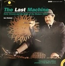Couverture du livre: The Last Machine - Early Cinema and the Birth of the Modern World