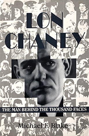 Couverture du livre: Lon Chaney - The Man Behind the Thousand Faces