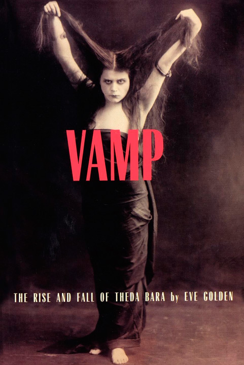 Couverture du livre: Vamp - The Rise and Fall of Theda Bara