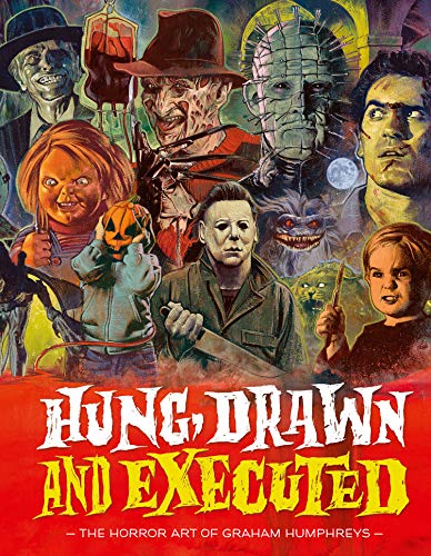 Couverture du livre: Hung, Drawn and Executed - The Horror Art of Graham Humphreys