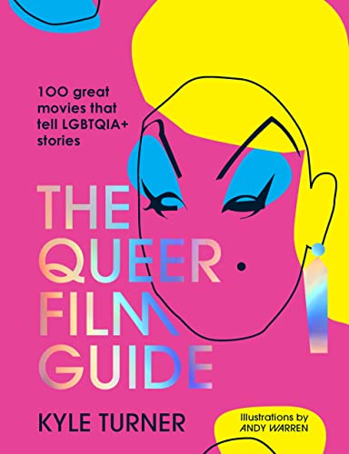 Couverture du livre: The Queer Film Guide - 100 great movies that tell LGBTQIA+ stories