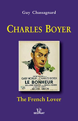 Couverture du livre: Charles Boyer - The French Lover