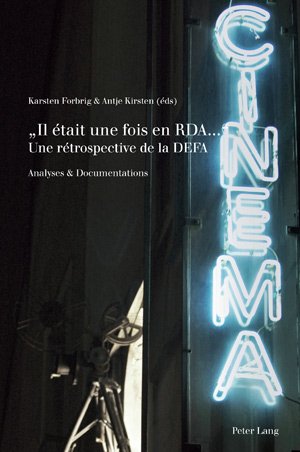 Couverture du livre: Il était une fois en RDA... Une rétrospective de la DEFA - Analyses & Documentations