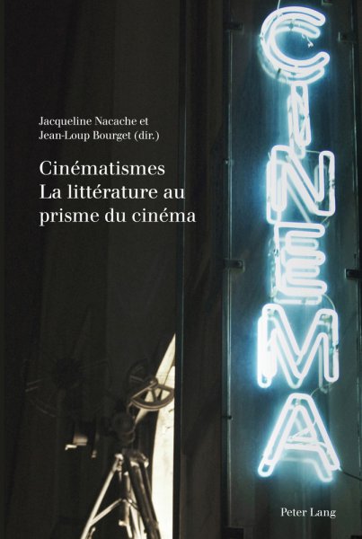 Couverture du livre : Cinématismes - La littérature au prisme du cinéma