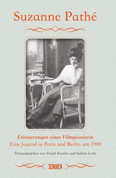 Couverture du livre : Suzanne Pathé - Erinnerungen einer Filmpionierin - Eine Jugend in Paris und Berlin um 1900