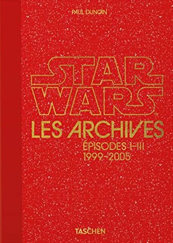 Couverture du livre: Les Archives Star Wars - Episodes I-III, 1999-2005