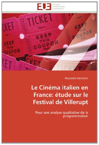 Couverture du livre : Le Cinéma italien en France, étude sur le festival de Villerupt - Pour une analyse qualitative de la programmation