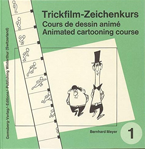 Book cover: Trickfilm-Zeichenkurs - Cours de dessin animé - tome 1