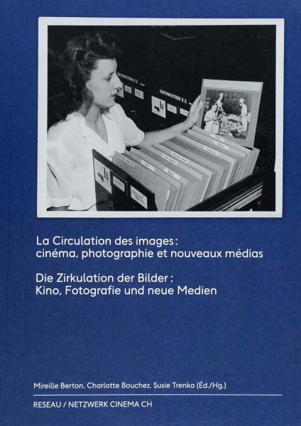 Couverture du livre : La Circulation des images - cinéma, photographie et nouveaux médias