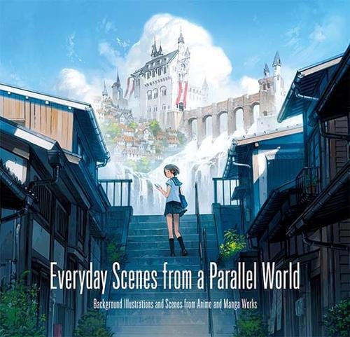 Couverture du livre : Everyday Scenes from a Parallel World - Background illustrations and scenes from Anime and Manga works