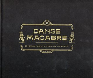 Couverture du livre: Danse macabre - 25 years of Danny Elfman and Tim Burton