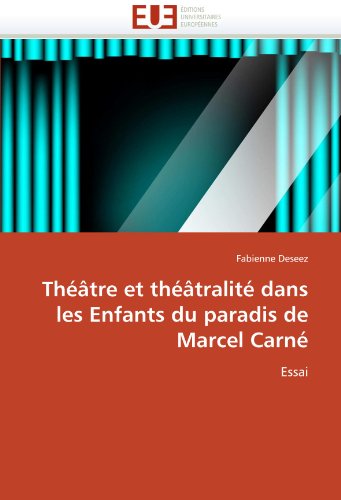 Couverture du livre: Théâtre et théâtralité dans les Enfants du paradis de Marcel Carné - Essai