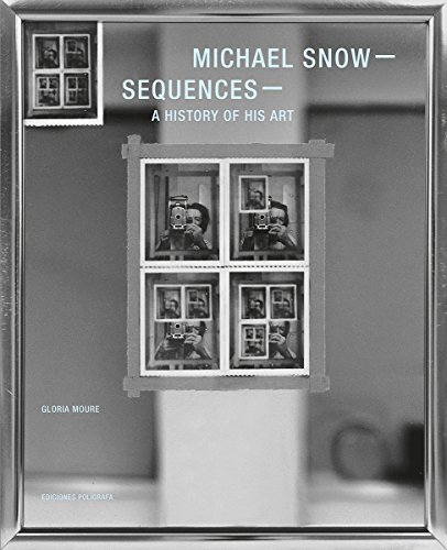 Couverture du livre: Michael Snow - Sequences - A History of his Art