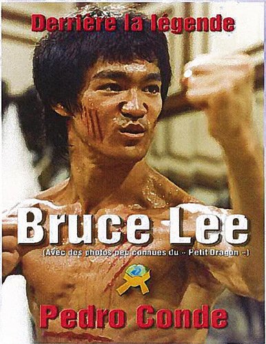 Couverture du livre: Bruce Lee - Derrière la légende