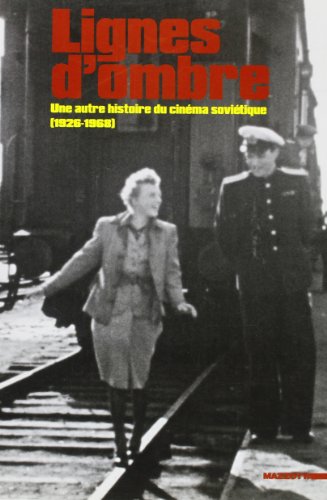 Couverture du livre : Lignes d'Ombre - Une autre histoire du cinéma soviétique 1926-1968