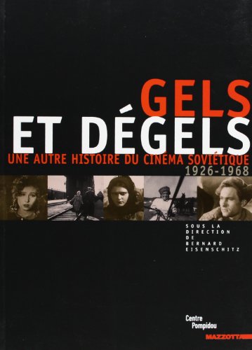 Couverture du livre: Gels et dégels - Une autre histoire du cinéma soviétique