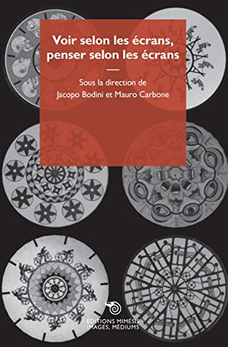 Book cover: Voir selon les écrans, penser selon les écrans