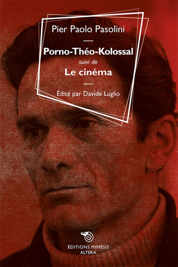 Book cover: Porno-Théo-Kolossal - suivi de : Le cinéma