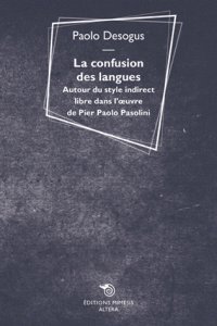 Couverture du livre : La Confusion des langues - Autour du style indirect libre dans l'œuvre de Pier Paolo Pasolini