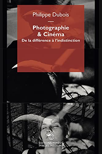 Couverture du livre: Photographie & Cinéma - De la différence à l'indistinction