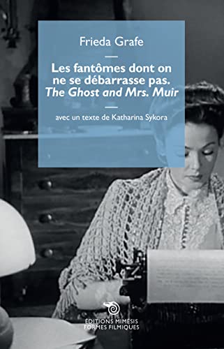 Couverture du livre: Les fantômes dont on ne se débarrasse pas - The Ghost and Mrs. Muir