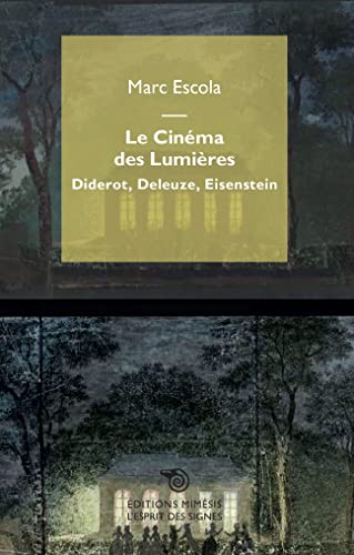 Couverture du livre: Le Cinéma des Lumières - Diderot, Deleuze, Eisenstein
