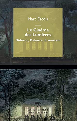 Book cover: Le Cinéma des Lumières - Diderot, Deleuze, Eisenstein
