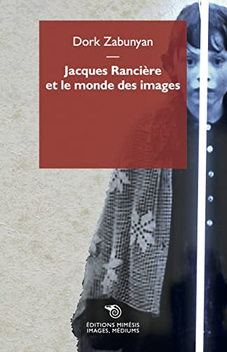 Couverture du livre: Jacques Rancière et le monde des images