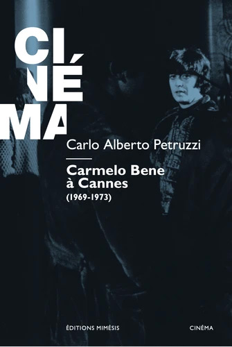 Book cover: Carmelo Bene à Cannes - (1969-1973)