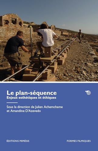 Book cover: Le Plan-séquence - Enjeux esthétiques et éthiques