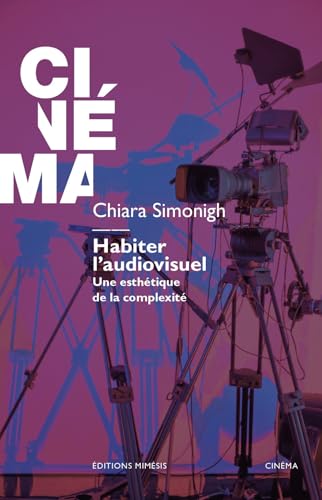 Couverture du livre : Habiter l'audiovisuel - Une esthétique de la complexité