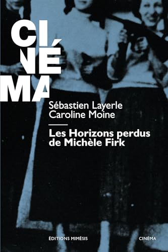 Couverture du livre : Les Horizons perdus de Michèle Firk