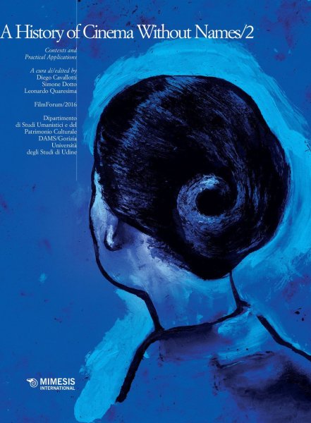 Couverture du livre : A History of Cinema without Names/2 - contexts and practical applications