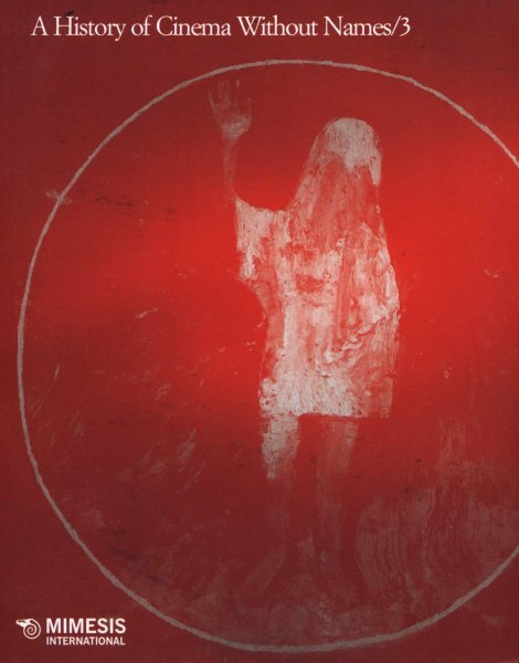 Couverture du livre : A History of Cinema without Names/3 - New research paths and methodological glosses