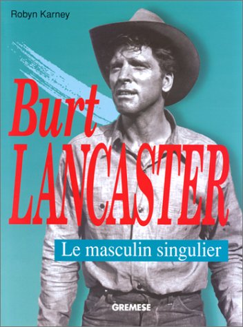 Book cover: Burt Lancaster - Le masculin singulier