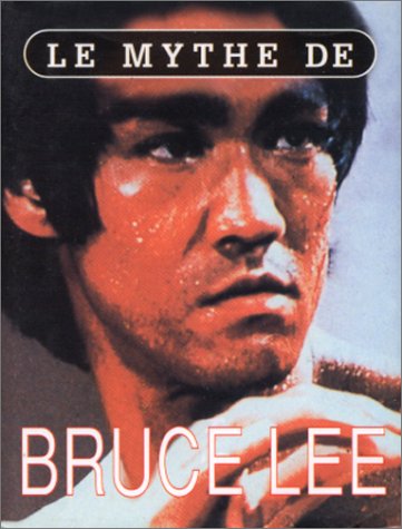 Book cover: Le Mythe de Bruce Lee
