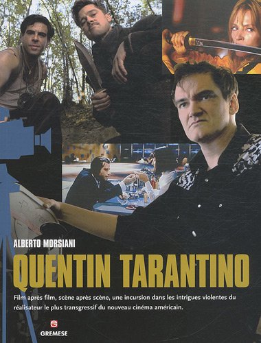 Couverture du livre: Quentin Tarantino - Film après film, scène après scène, une incursion dans les intrigues violentes du réalisateur le plus transgressif du nouveau cinéma américain
