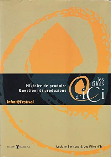 Book cover: Les Films d'ici - Histoire de produire