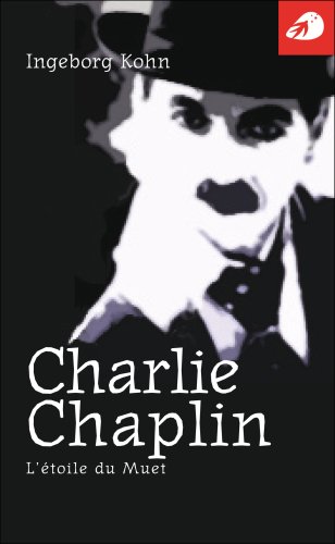 Couverture du livre : Charlie Chaplin, l'étoile du muet