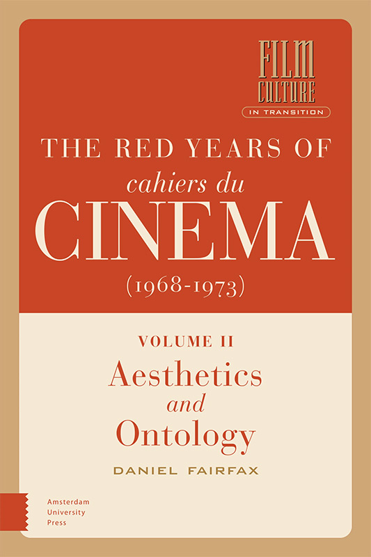 Book cover: The Red Years of Cahiers du Cinéma (1968-1973) - Volume II, Aesthetics and Ontology